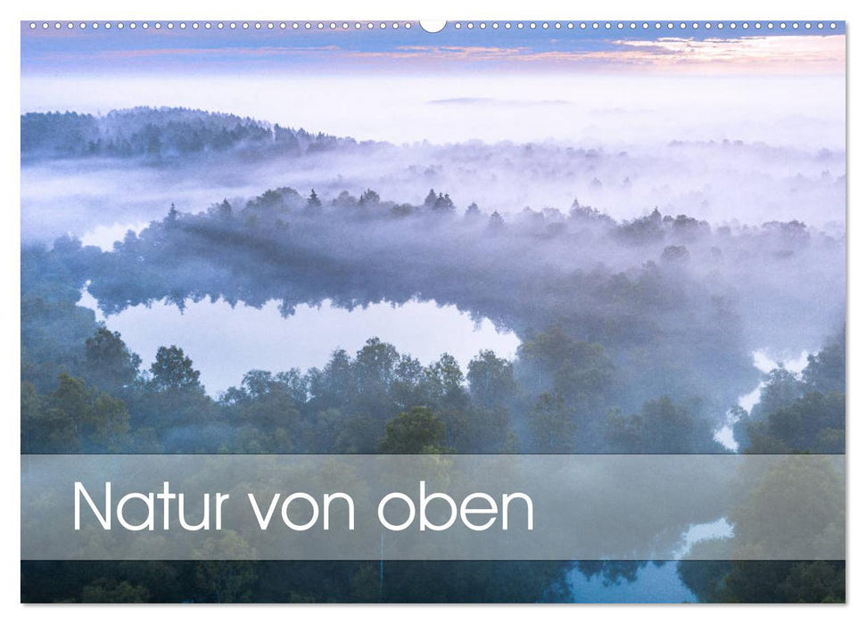 Natur von oben (CALVENDO Wandkalender 2025)