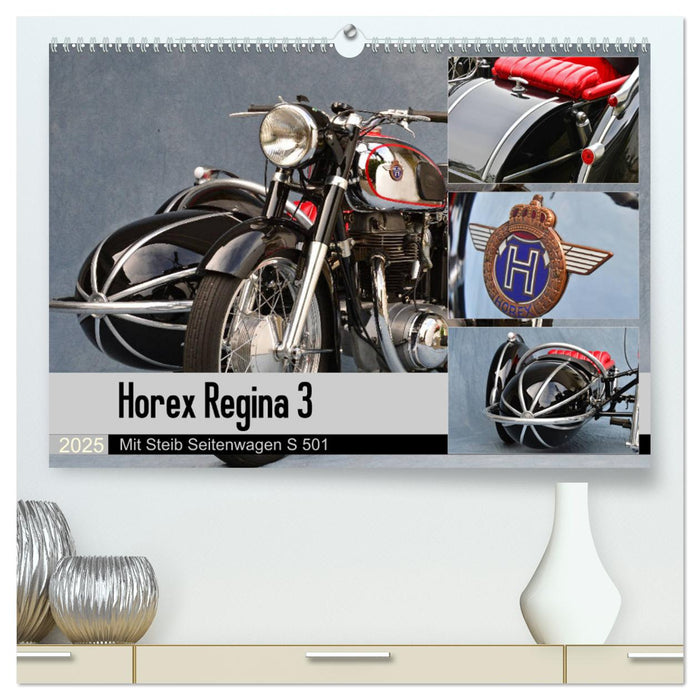 Horex Regina 3 mit Steib Seitenwagen S 501 (CALVENDO Premium Wandkalender 2025)