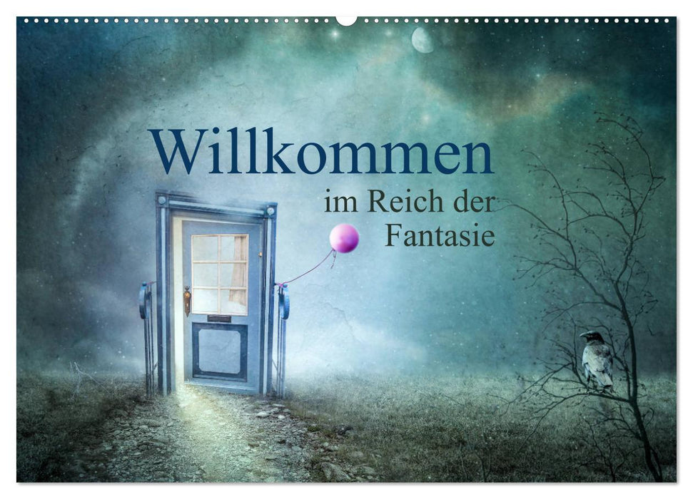 Willkommen im Reich der Fantasie (CALVENDO Wandkalender 2025)