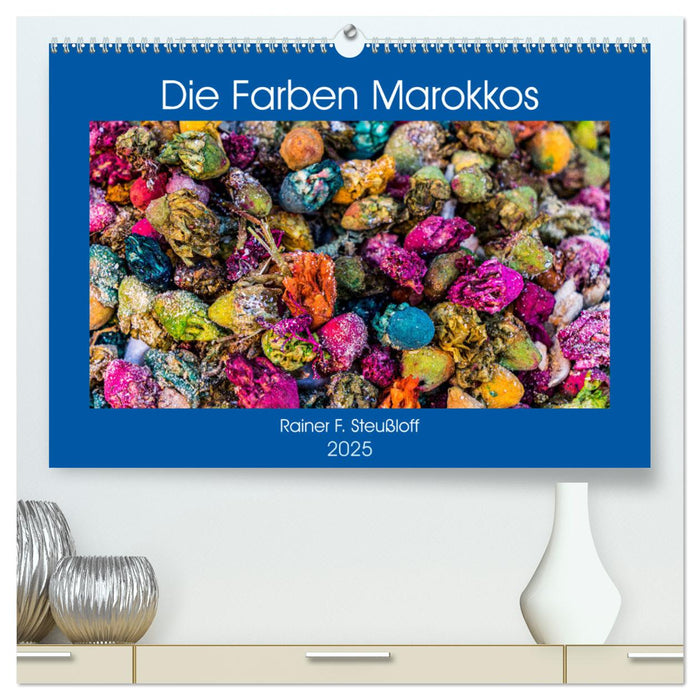 Die Farben Marokkos (CALVENDO Premium Wandkalender 2025)