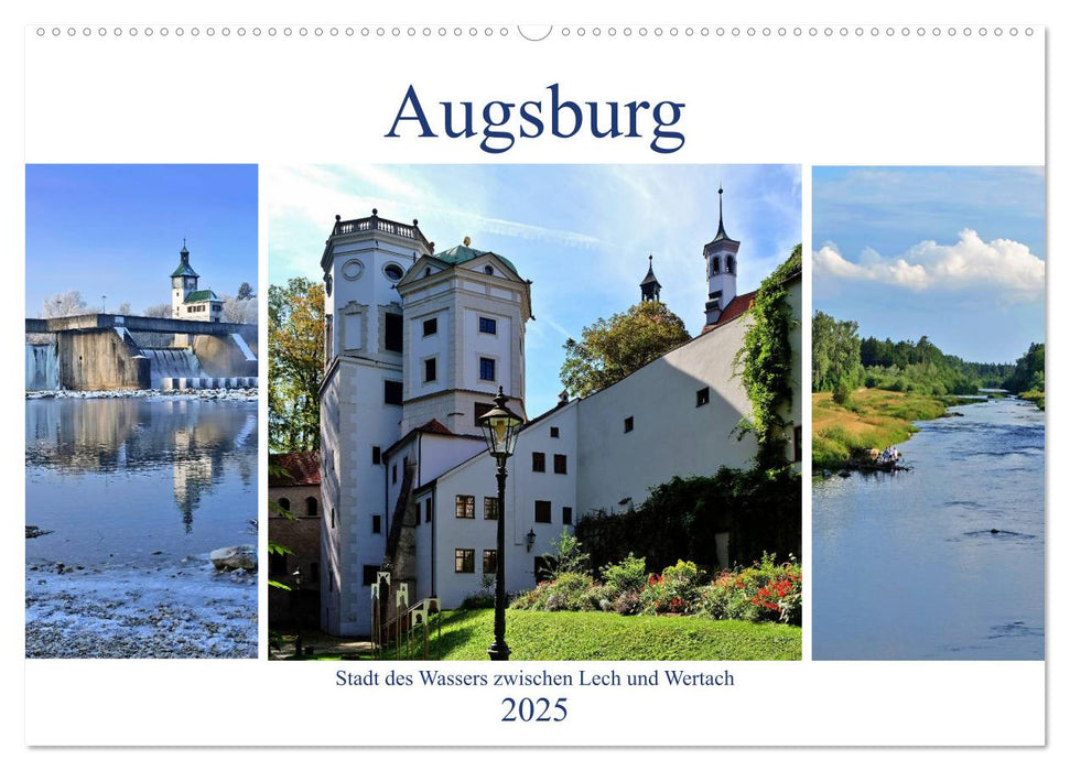 Augsburg - Stadt des Wassers zwischen Lech und Wertach (CALVENDO Wandkalender 2025)