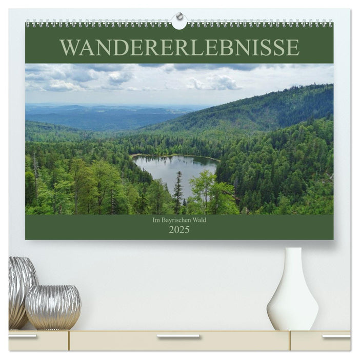 Wandererlebnisse im Bayrischen Wald (CALVENDO Premium Wandkalender 2025)