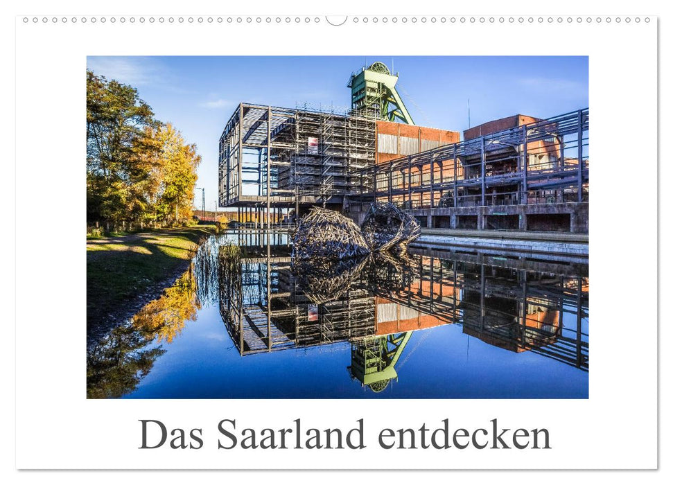 Das Saarland entdecken (CALVENDO Wandkalender 2025)