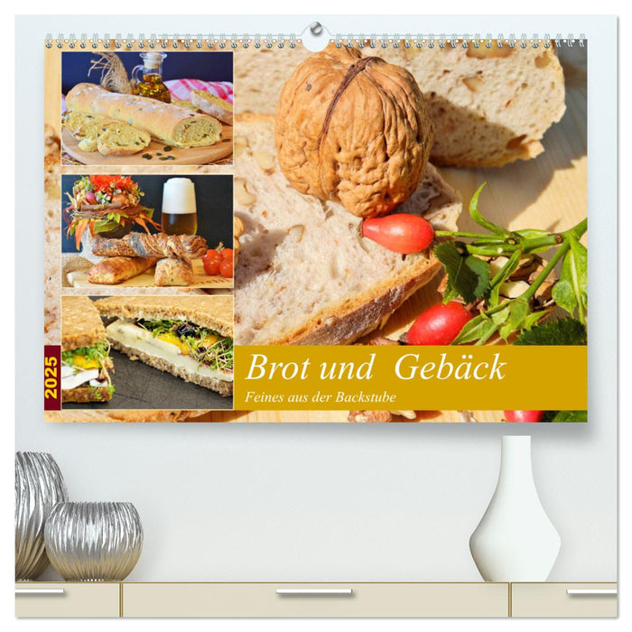 Brot und Gebäck. Feines aus der Backstube (CALVENDO Premium Wandkalender 2025)