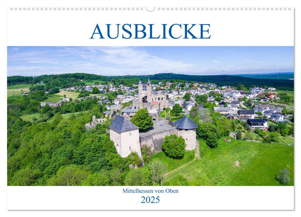 Ausblicke - Mittelhessen von Oben (CALVENDO Wandkalender 2025)