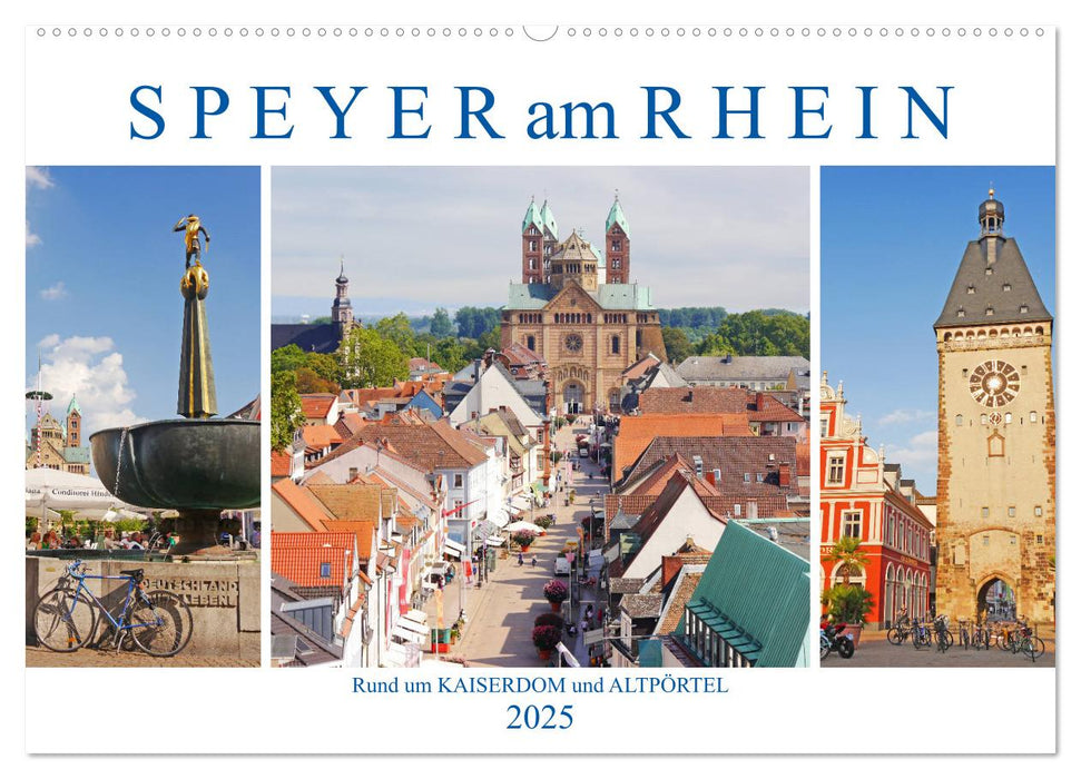 Speyer am Rhein. Rund um Kaiserdom und Altpörtel (CALVENDO Wandkalender 2025)