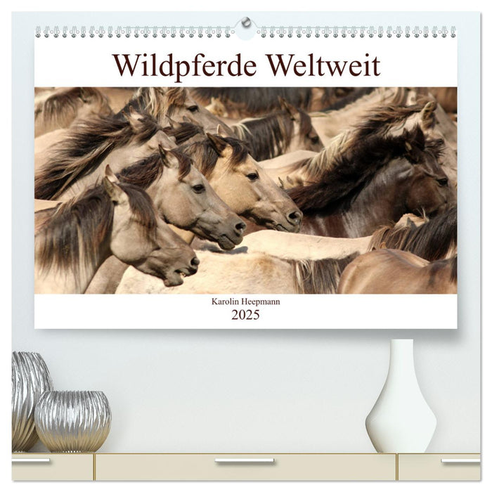 Wildpferde Weltweit (CALVENDO Premium Wandkalender 2025)