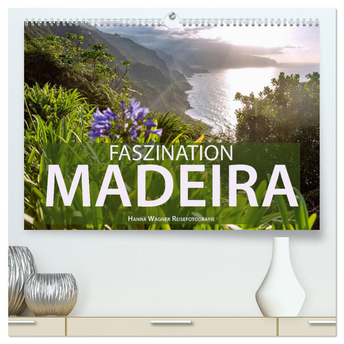 Faszination Madeira (CALVENDO Premium Wandkalender 2025)