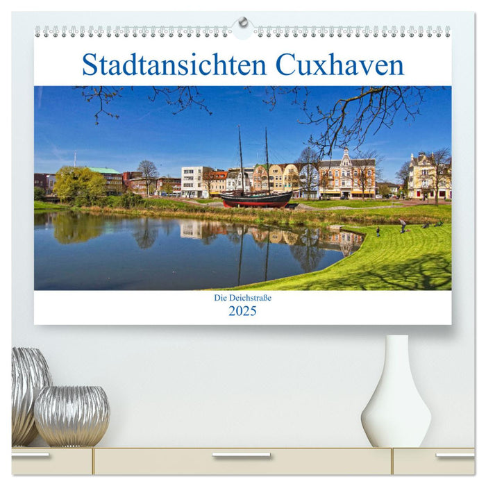 Stadtansichten Cuxhaven (CALVENDO Premium Wandkalender 2025)