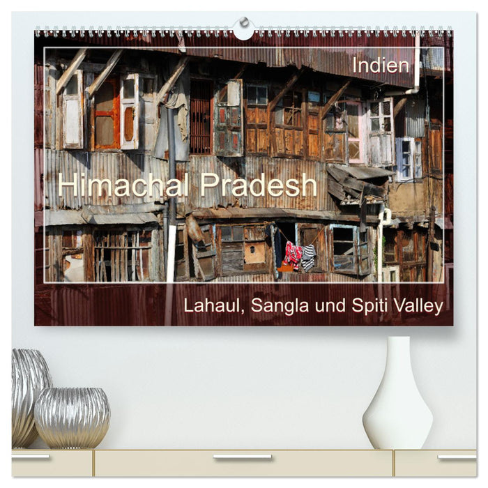 Himachal Pradesh - Lahaul, Sangla, Spiti Valley (CALVENDO Premium Wandkalender 2025)