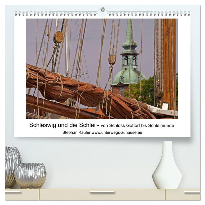 Schleswig und die Schlei - von Schloss Gottorf bis Schleimünde (CALVENDO Premium Wandkalender 2025)