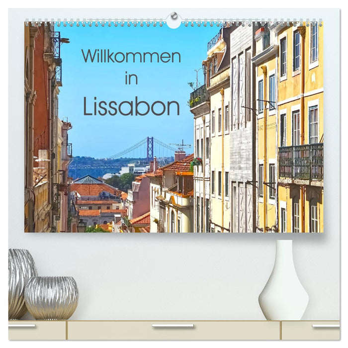 Willkommen in Lissabon (CALVENDO Premium Wandkalender 2025)