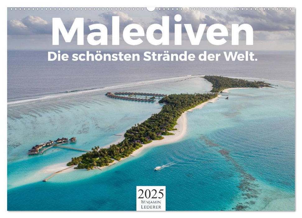 Malediven - Die schönsten Strände der Welt. (CALVENDO Wandkalender 2025)