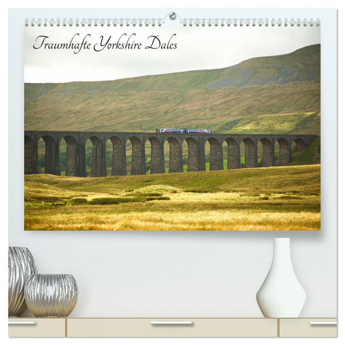 Traumhafte Yorkshire Dales (CALVENDO Premium Wandkalender 2025)