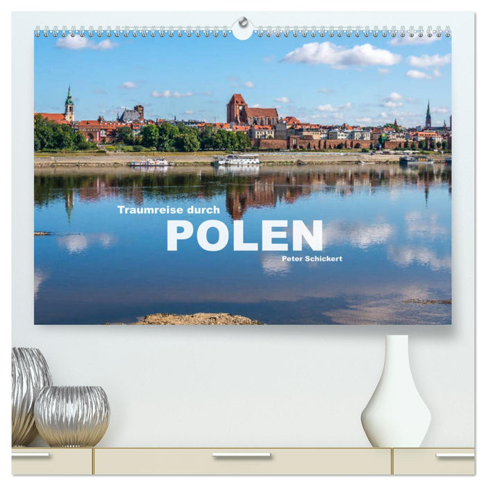 Traumreise durch Polen (CALVENDO Premium Wandkalender 2025)