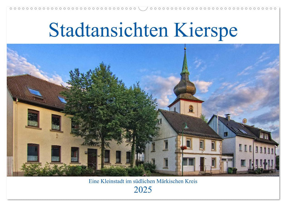 Stadtansichten Kierspe (CALVENDO Wandkalender 2025)