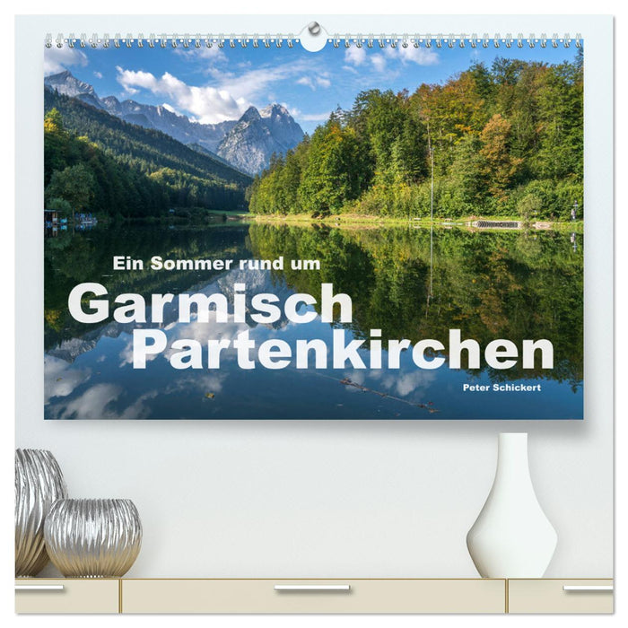 Ein Sommer rund um Garmisch-Partenkirchen (CALVENDO Premium Wandkalender 2025)