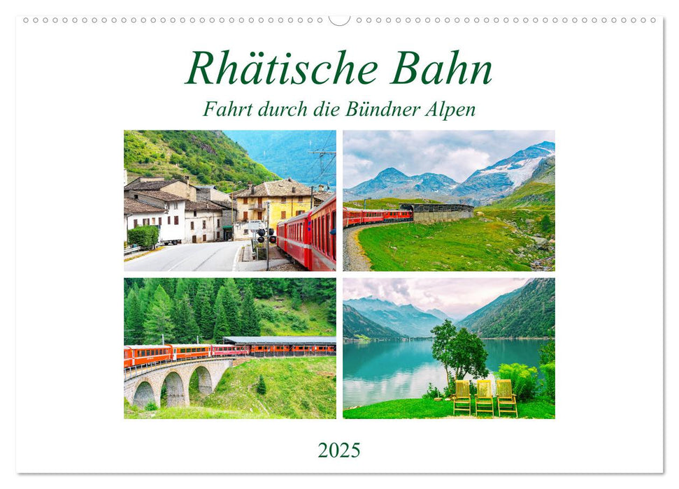 Rhätische Bahn - Fahrt durch die Bündner Alpen (CALVENDO Wandkalender 2025)