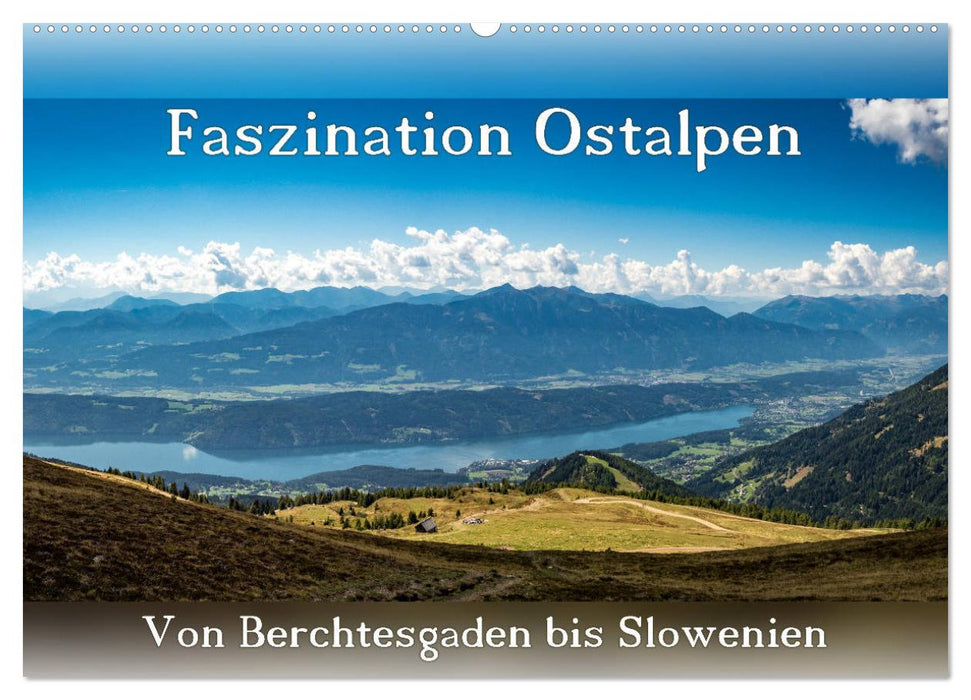 Faszination Ostalpen - von Berchtesgaden bis Slowenien (CALVENDO Wandkalender 2025)