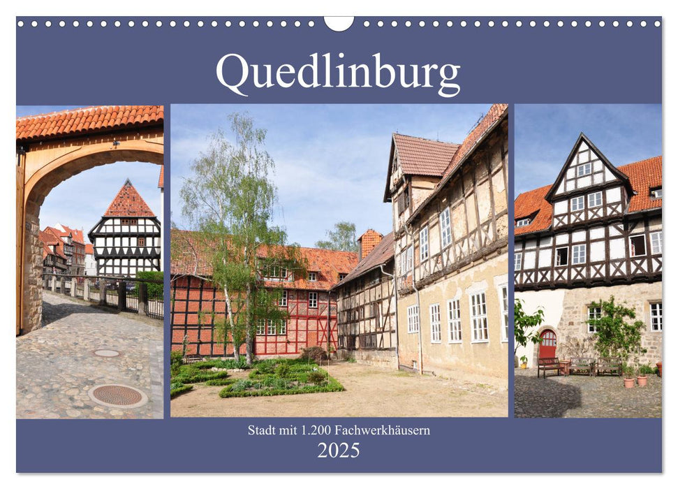 Quedlinburg - Stadt mit 1.200 Fachwerkhäusern (CALVENDO Wandkalender 2025)