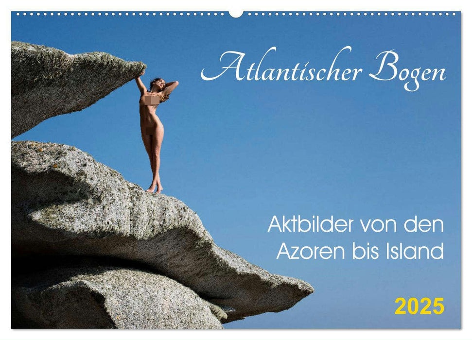 Atlantischer Bogen (CALVENDO Wandkalender 2025)