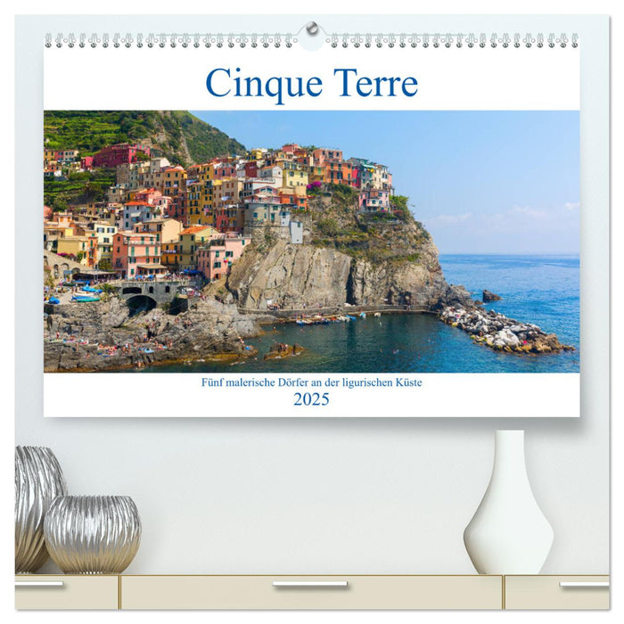 Cinque Terre - Fünf malerische Dörfer an der ligurischen Küste (CALVENDO Premium Wandkalender 2025)