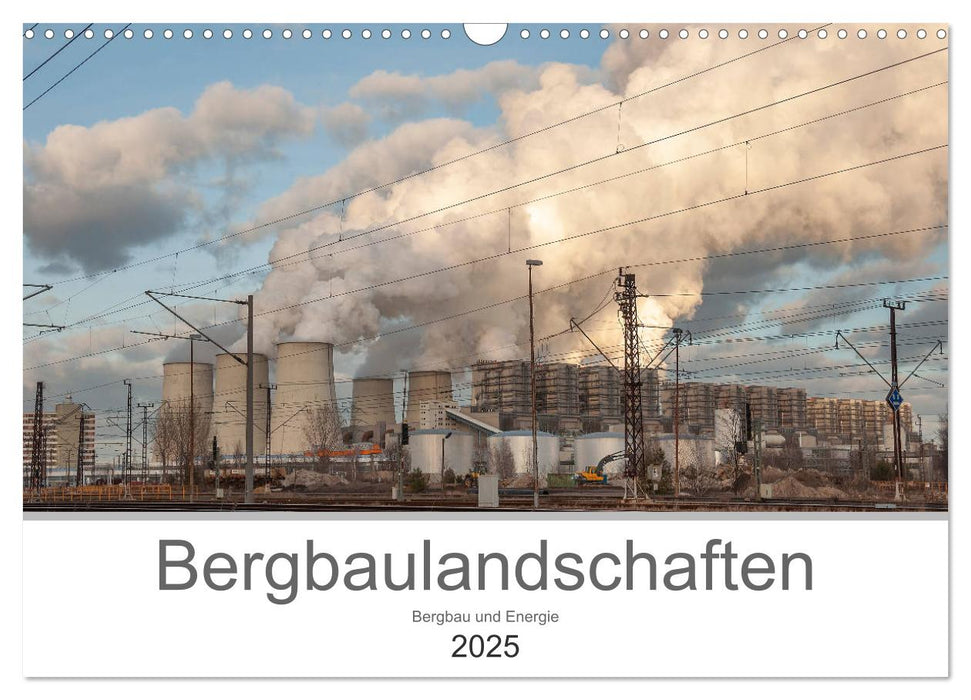 Bergbaulandschaften (CALVENDO Wandkalender 2025)