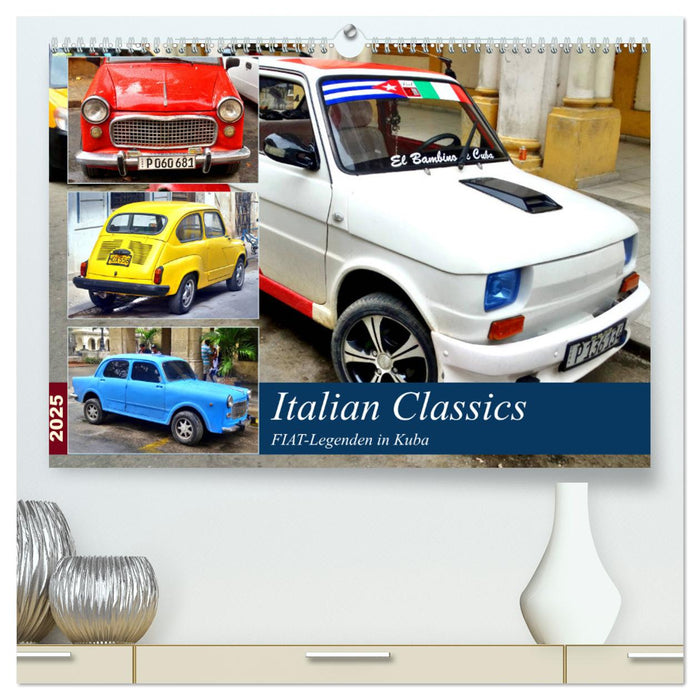 Italian Classics - FIAT-Legenden in Kuba (CALVENDO Premium Wandkalender 2025)