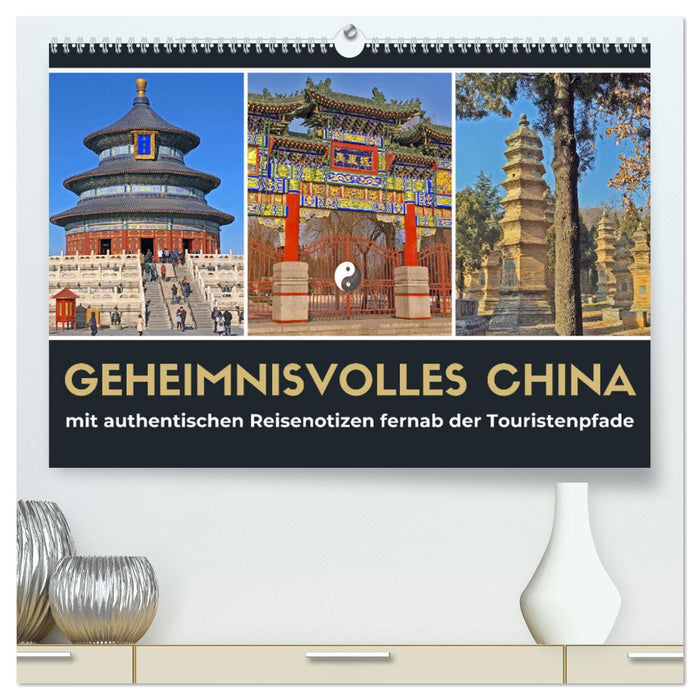 Geheimnisvolles China 2025 (CALVENDO Premium Wandkalender 2025)