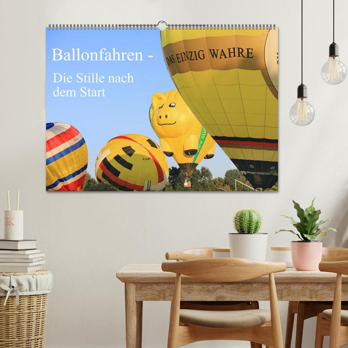 Ballonfahren - Die Stille nach dem Start (CALVENDO Wandkalender 2025)