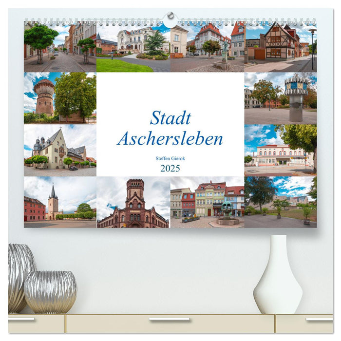 Stadt Aschersleben (CALVENDO Premium Wandkalender 2025)