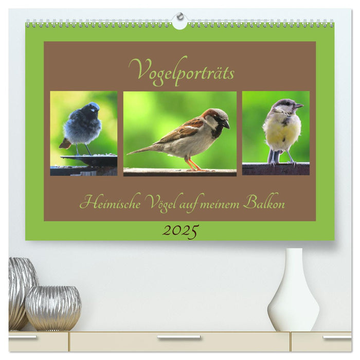 Vogelporträts - Heimische Vögel auf meinem Balkon (CALVENDO Premium Wandkalender 2025)