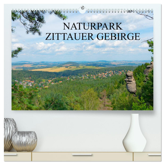 Naturpark Zittauer Gebirge (CALVENDO Premium Wandkalender 2025)