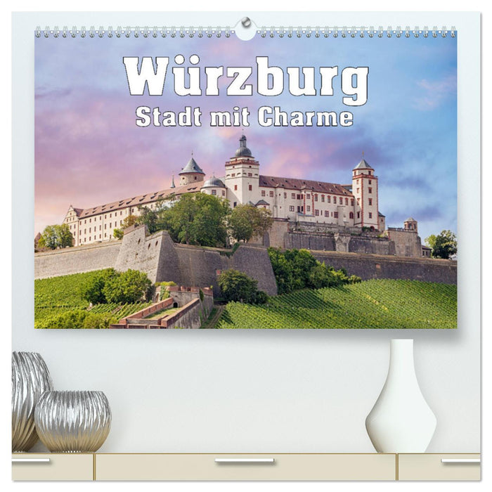 Würzburg - Stadt mit Charme (CALVENDO Premium Wandkalender 2025)