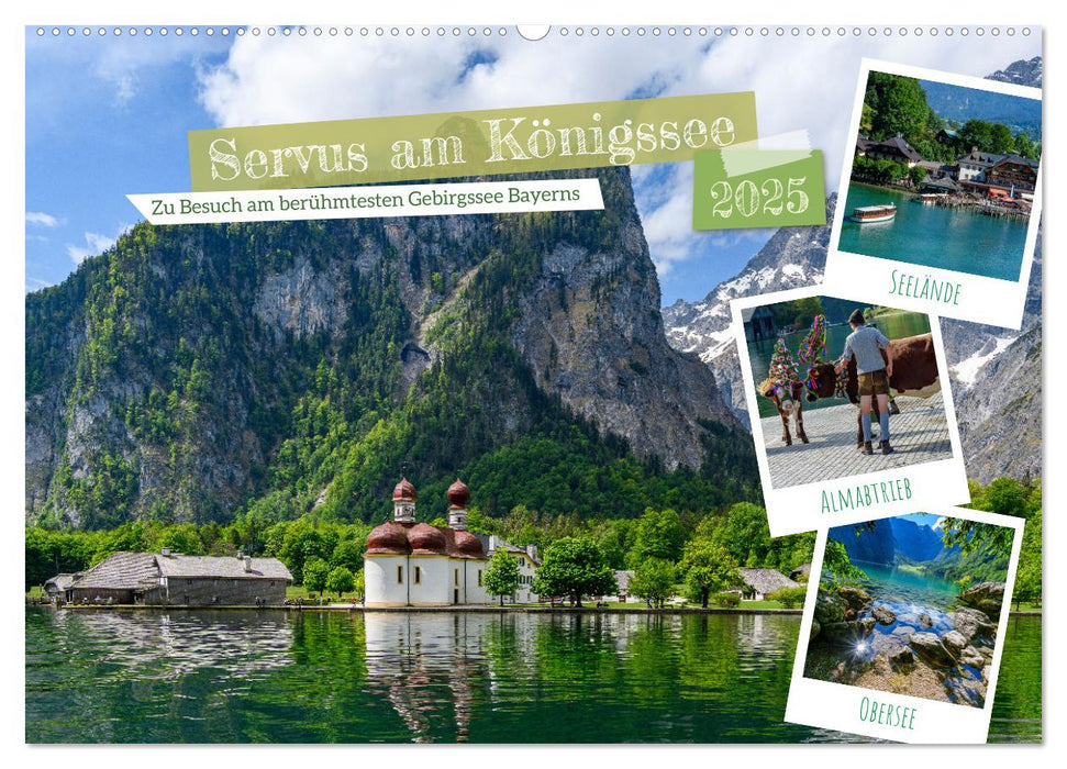 Servus am Königssee - Zu Besuch am bekanntesten Gebirgssee Bayerns (CALVENDO Wandkalender 2025)