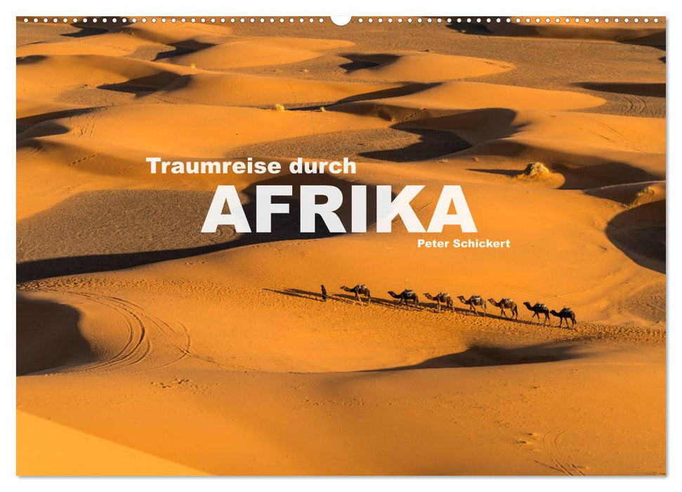 Traumreise durch Afrika (CALVENDO Wandkalender 2025)