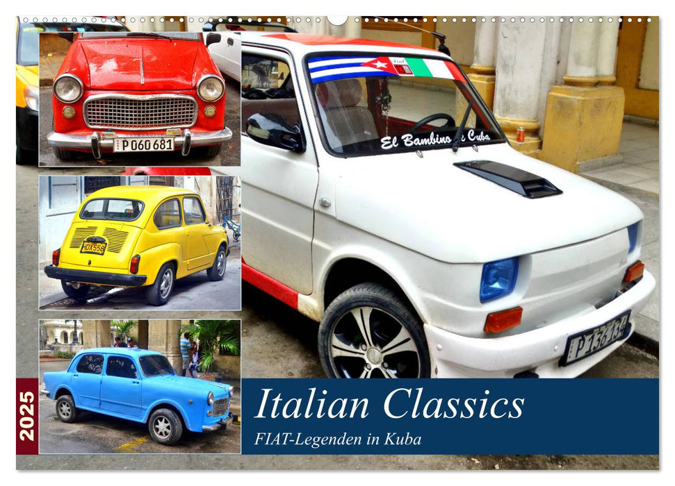 Italian Classics - FIAT-Legenden in Kuba (CALVENDO Wandkalender 2025)