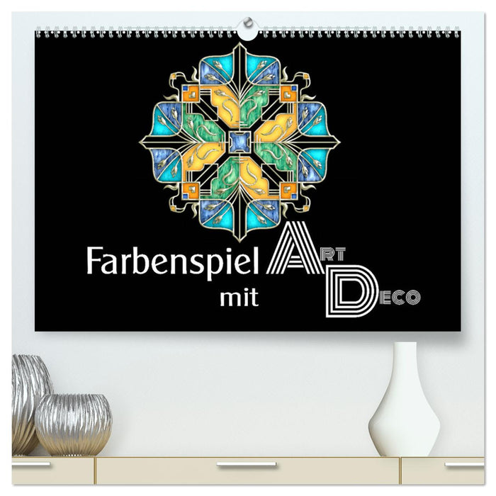 Farbenspiel mit Art Déco (CALVENDO Premium Wandkalender 2025)