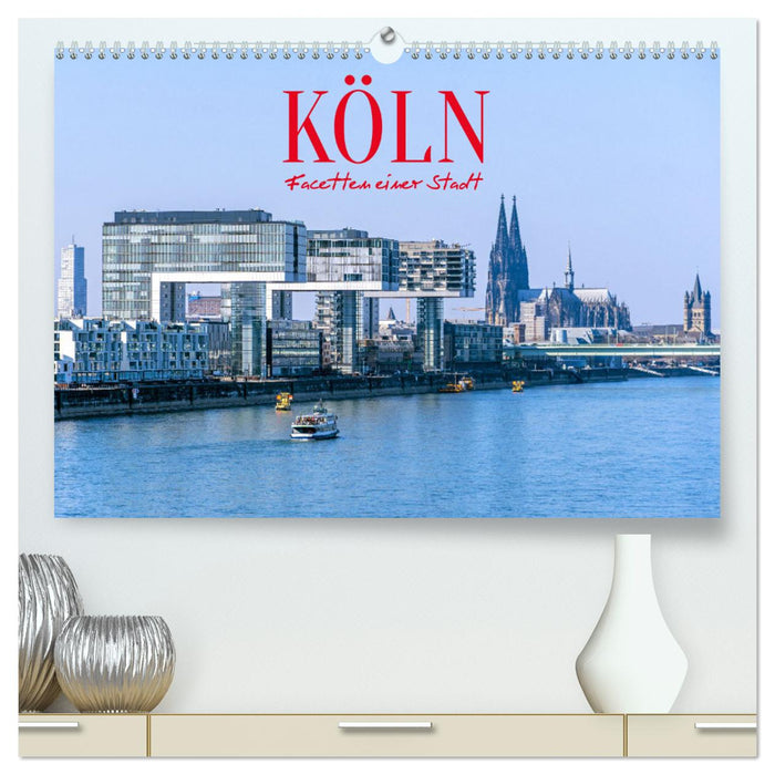 Köln - Facetten einer Stadt (CALVENDO Premium Wandkalender 2025)