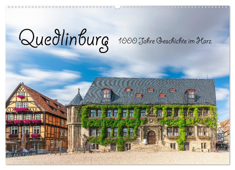 Quedlinburg - 1000 Jahre Geschichte im Harz (CALVENDO Wandkalender 2025)