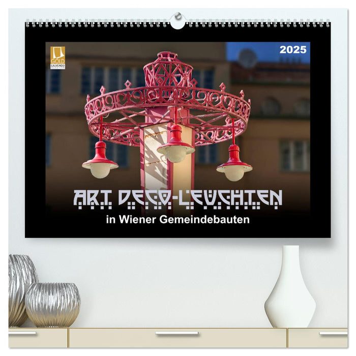 Art Déco-Leuchten (CALVENDO Premium Wandkalender 2025)