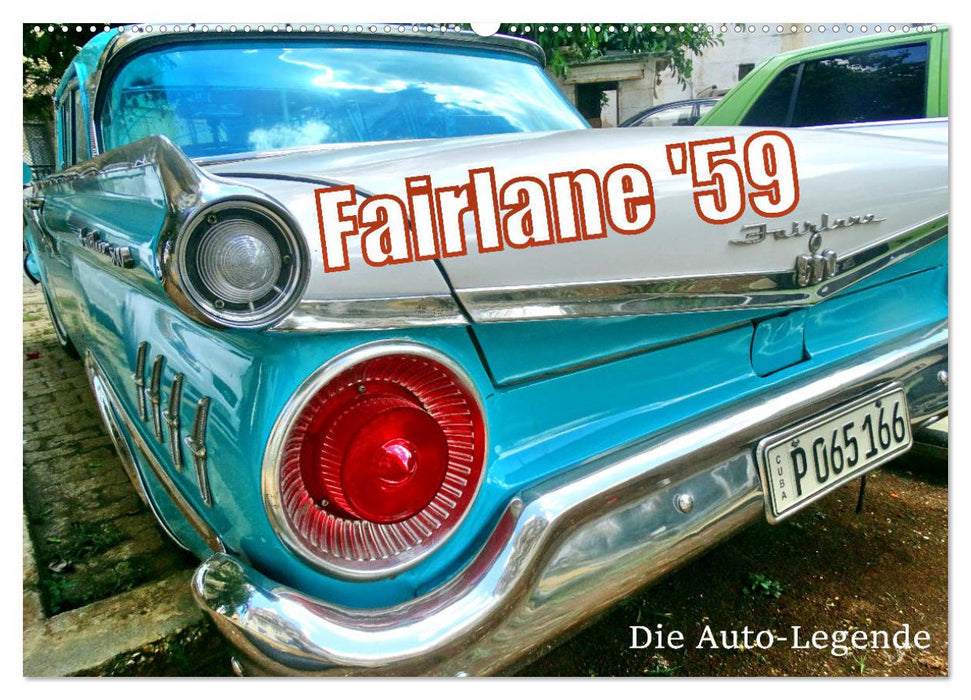 Ford Fairlane '59 - Die Auto-Legende (CALVENDO Wandkalender 2025)