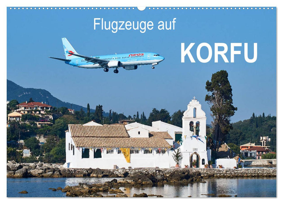 Flugzeuge auf Korfu (CALVENDO Wandkalender 2025)