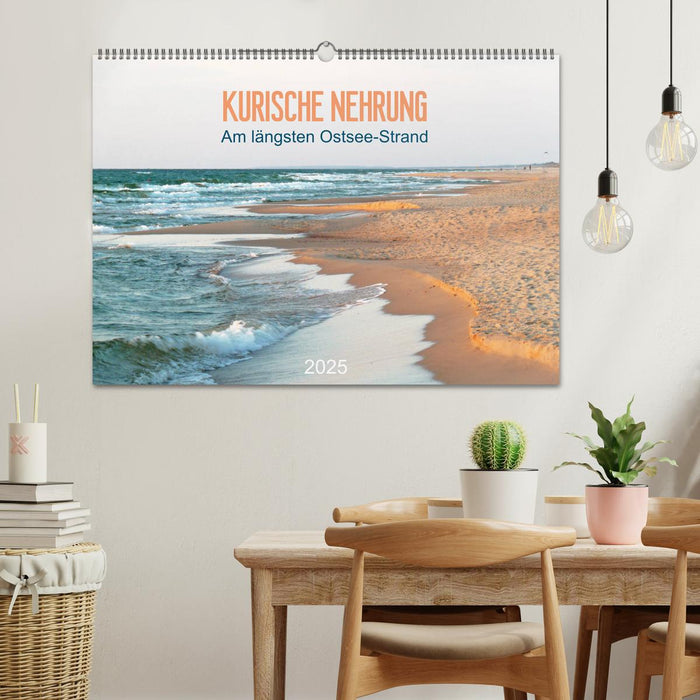 Kurische Nehrung: am längsten Ostsee-Strand (CALVENDO Wandkalender 2025)