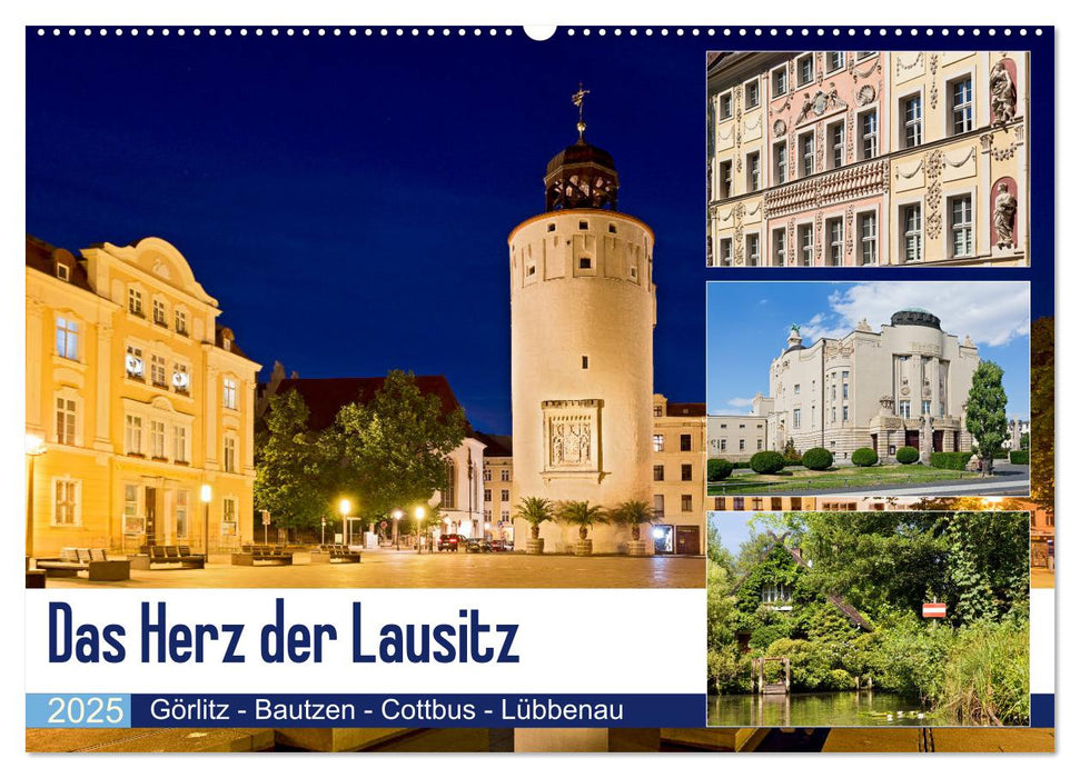 Das Herz der Lausitz Görlitz - Bautzen - Cottbus - Lübbenau (CALVENDO Wandkalender 2025)