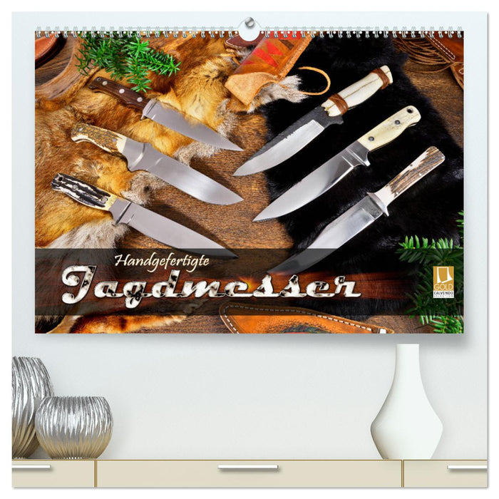 Handgefertigte Jagdmesser (CALVENDO Premium Wandkalender 2025)