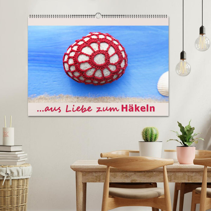 Aus Liebe zum Häkeln (CALVENDO Wandkalender 2025)