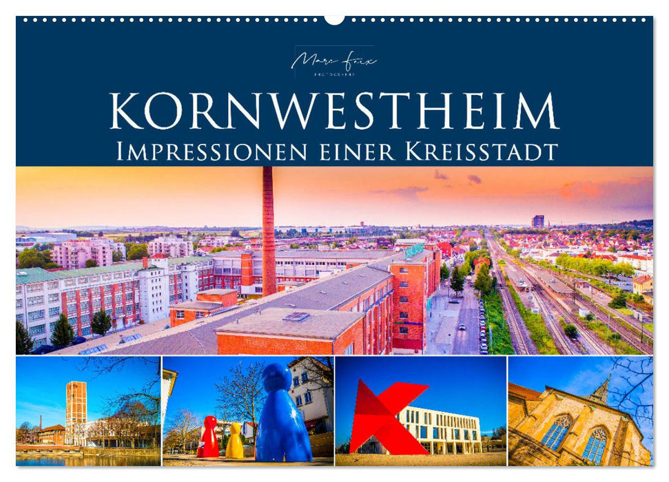 Kornwestheim - Impressionen einer Kreisstadt (CALVENDO Wandkalender 2025)