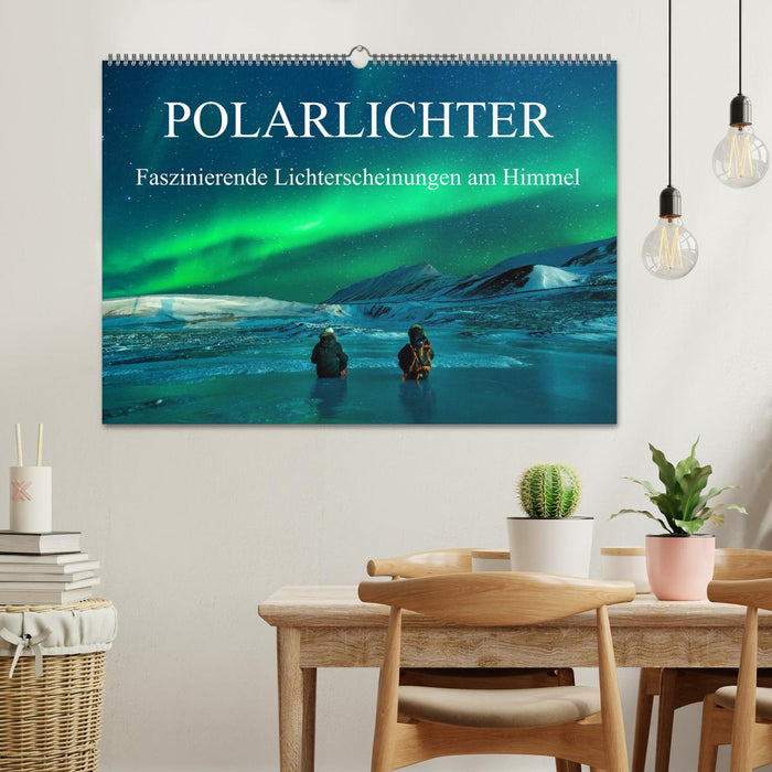 Faszinierende Lichterscheinungen am Himmel - Polarlichter (CALVENDO Wandkalender 2025)