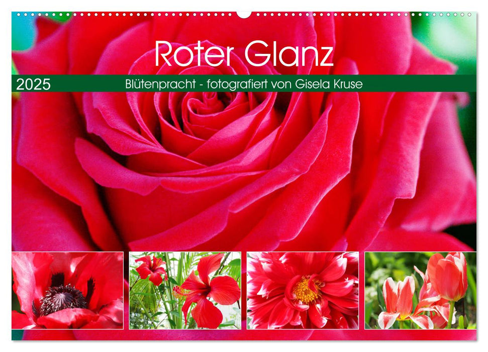 Roter Glanz Blütenpracht (CALVENDO Wandkalender 2025)